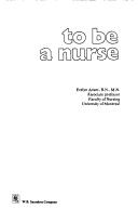 Front cover of To be a nurse by Evelyn Adam