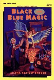 Front cover of Black and Blue Magic by Zilpha Keatley Snyder