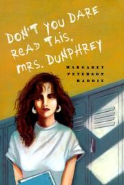 Front cover of Don't You Dare Read This, Mrs. Dunphrey by Margaret Peterson Haddix