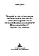 Front cover of Eine politökonomische Analyse des kritischen Rationalismus unter Einbezug direkt auf ihn zurückführbarer gesellschaftlicher Steuerungstechniken by Sigmar Gleiser