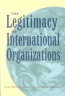 Front cover of The legitimacy of international organizations by Jean-Marc Coicaud