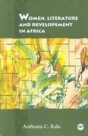 Cover of Women, literature, and development in Africa by Anthonia C. Kalu