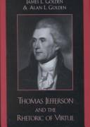 Front cover of Thomas Jefferson and the rhetoric of virtue by James L. Golden