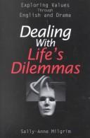 Front cover of Dealing with life's dilemmas by Sally-Anne Milgrim