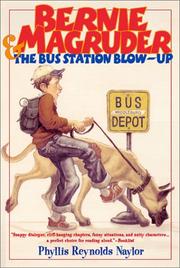 Front cover of Bernie Magruder & the bus station blow-up by Phyllis Reynolds Naylor