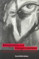 Cover of Personality and dangerousness by David McCallum