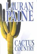 Front cover of Cactus country by Lauran Paine