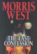 Cover of The Last Confession by Morris West