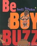Cover of Be Boy Buzz by bell hooks