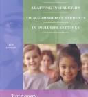 Cover of Adapting instruction to accommodate students in inclusive settings by Judy W. Wood
