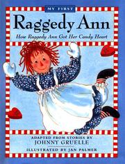 Front cover of How Raggedy Ann Got Her Candy Heart My First Raggedy Ann by Jan Palmer