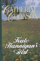 Front cover of Kate Hannigan's girl by Catherine Cookson