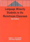 Front cover of Language minority students in the mainstream classroom by Angela Carrasquillo