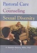 Cover of Pastoral care and counseling in sexual diversity by H. Newton Malony