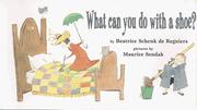 Cover of What can you do with a shoe? by Beatrice Schenk De Regniers