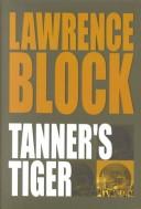Cover of Tanner's Tiger by Lawrence Block