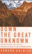 Cover of Down the great unknown by Edward Dolnick