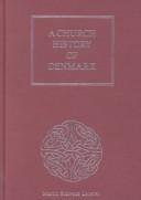 Cover of A church history of Denmark by Martin Schwarz Lausten