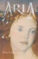 Front cover of Aria of the sea by Dia Calhoun