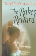 Cover of The Rake's Reward by Mary Kingsley
