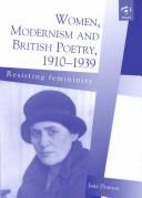 Front cover of Women, modernism and British poetry, 1910-1939 by Jane Dowson
