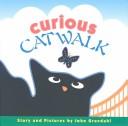 Cover of Curious catwalk by John Gravdahl