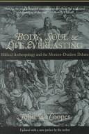 Front cover of Body, soul, and life everlasting by Cooper, John W.