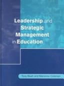 Cover of Leadership and strategic management in education by Tony Bush