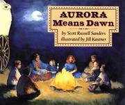Front cover of Aurora Means Dawn by Scott R. Sanders