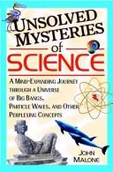 Front cover of Unsolved mysteries of science by John Williams Malone