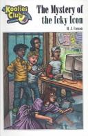 Front cover of The mystery of the icky icon by M. J. Cosson