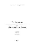 Front cover of O léxico de Guimarães Rosa by Nilce Sant'Anna Martins
