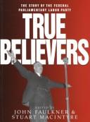 Cover of True believers by Stuart Macintyre