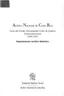 Front cover of Guía del fondo documental Corte de Justicia Centroamericana by Archivo Nacional (Costa Rica)