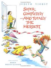Front cover of Super-completely and totally the messiest by Judith Viorst