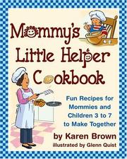 Front cover of Mommy's Little Helper Cookbook by Karen Lancaster Brown