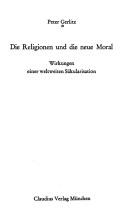 Cover of Die Religionen und die neue Moral by Peter Gerlitz