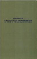 Front cover of Some aspects of the multinational corporations' exposure to the exchange rate risk by Hassanand T. Jadwani