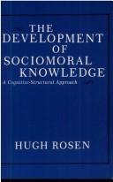 Front cover of The development of sociomoral knowledge by Hugh Rosen
