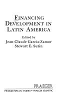 Front cover of Financing development in Latin America by Jean Claude García Zamor