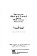 Front cover of Teaching the gifted and talented in the mathematics classroom by Kevin G. Bartkovich