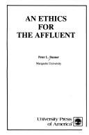 Cover of An ethics for the affluent by Peter L. Danner