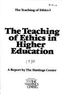Cover of The teaching of ethics in higher education by Hastings Center.
