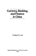 Front cover of Currency, banking, and finance in China by Frederic Edward Lee