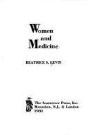 Front cover of Women and medicine by Beatrice Levin