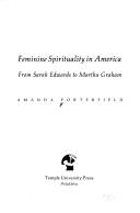Cover of Feminine spirituality in America by Amanda Porterfield
