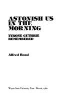 Front cover of Astonish us in the morning by Alfred Rossi