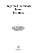 Front cover of Organic chemicals from biomass by Irving S. Goldstein