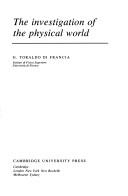 Cover of The investigation of the physical world by G. Toraldo di Francia