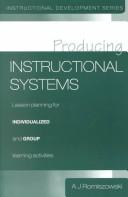 Cover of Producing instructional systems by A. J. Romiszowski